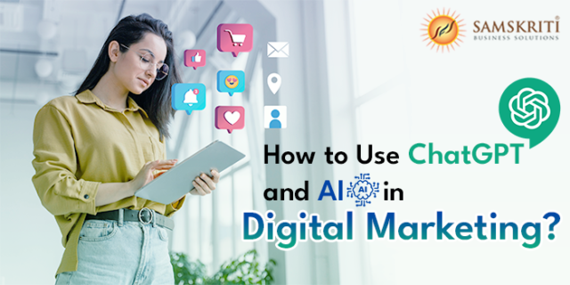 How to Use ChatGPT and AI in Digital Marketing | Samskriti